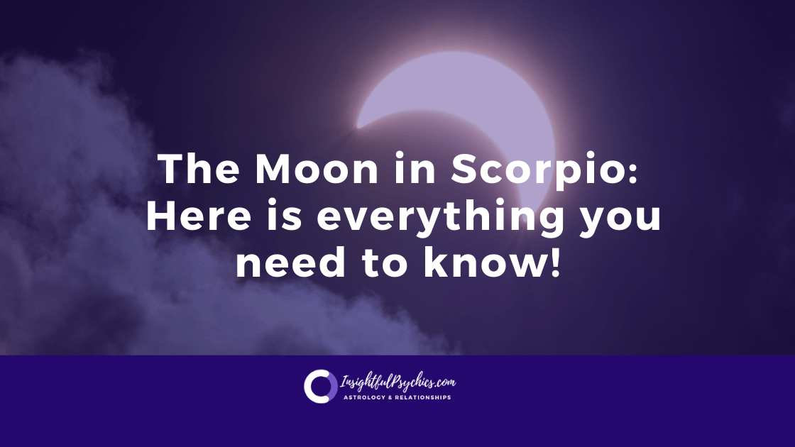 What does it mean to have the Moon in Scorpio?