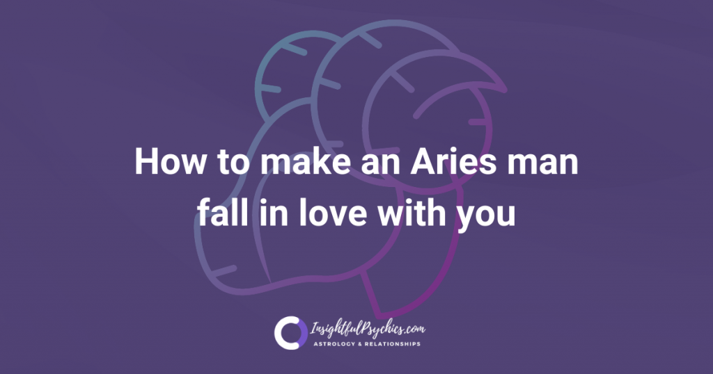 5 Ways To Make An Aries Man Fall In Love With You 6673